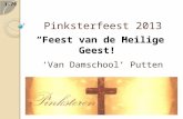 ‘Van Damschool’ Putten Pinksterfeest 2013 1-79 “Feest van de Heilige Geest!”
