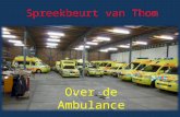 Spreekbeurt van Thom Over de Ambulance. Verschillende soorten ambulances.