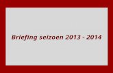 Briefing seizoen 2013 - 2014. Onderwerpen • Nieuwe regel seizoen 2013 – 2014 • Opfrissing bestaande regels spelregelbriefing seizoen 2013-20142.