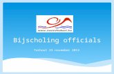 Bijscholing officials Torhout 23 november 2013. 10 uur : Verwelkoming + inleiding R. Buggenhout 10 u 15 – 10 u 45 : Workshop 1 10 u 50 – 11 u 20 :Workshop.