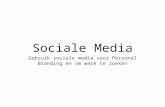 Sociale Media Gebruik sociale media voor Personal Branding en om werk te zoeken