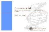 Behavioural Science Institute Radboud University Nijmegen Eenzaamheid Eeske van Roekel Genetische invloeden en biologische maten.