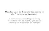 Monitor van de Sociale Economie in de Provincie Antwerpen Analyse en aandachtspunten bij de cijfers van de RESOC-gebieden Antwerpen, Mechelen en Kempen.