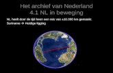 Het archief van Nederland 4.1 NL in beweging NL heeft door de tijd heen een reis van ±10.000 km gemaakt. Suriname  Huidige ligging.