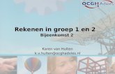 Rekenen in groep 1 en 2 Bijeenkomst 2 Karen van Hulten k.v.hulten@ocghadvies.nl.