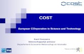 Www.cost.esf.org COST European CO operation in S cience and T echnology Karel Goossens Wetenschappelijk adviseur Departement Economie Wetenschap en Innovatie.
