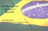 Juridisch goed op weg in Brazilië mr. Edo Smid WINTERTALING Ondernemingsrecht B.V.