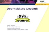 Paula Dijkema Onderzoeksfunctionaris GGD Brabant-Zuidoost p.dijkema@ggdbzo.nl of 08800-31 431 Doornakkers Gezond!