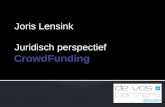 Joris Lensink Juridisch perspectief.  Crowdfunding biedt geldgevers en geldnemers de mogelijkheid om  door tussenkomst van dat platform  te participeren.