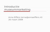 Introductie museummarketing Anna Elffers (anna@annaelffers.nl) 26 maart 2009.
