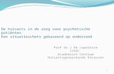 1 De huisarts in de zorg voor psychotische patiënten. Een situatieschets gebaseerd op onderzoek Prof dr J De Lepeleire (red) Academisch Centrum Huisartsgeneeskunde.