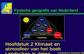 Fysische geografie van Nederland Hoofdstuk 2 Klimaat en atmosfeer van het boek Landschap in delen © Berendsen en Stouthamer, 2008.