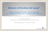 Binnen of buiten de tang? Binnen of buiten de tang? Lengte als bepalende factor voor de plaatsing van voorzetselconstituenten in Nederlandse bijzinnen.