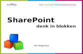 SharePoint denk in blokken Ton Stegeman. inspiratie hoe doen anderen dat? intranet / collaboration ben ik de eerste die dat bedenkt? aanpassen gedrag.