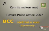 Kennis maken met Power Point Office 2007 stelt het u voor stap voor stap BCC Met muisklik.