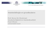 Voedselallergie en grootkeukens Prof. Bruno De Meulenaer Voedselveiligheid en Voedselkwaliteit Food 2Know Universiteit Gent.