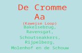 De Cromme Aa (Kaweise Loop) Bakelsebrug, Ravensgat, Schoutseakkers, Rijpelberg, Molenhof en de Schouw.