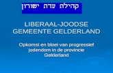 LIBERAAL-JOODSE GEMEENTE GELDERLAND Opkomst en bloei van progressief jodendom in de provincie Gelderland.