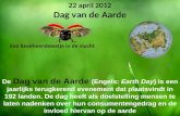 Een lieveheersbeestje in de vlucht 22 april 2012 Dag van de Aarde De (Engels: Earth Day) is een jaarlijks terugkerend evenement dat plaatsvindt in 192.
