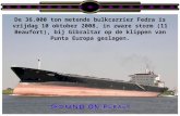 De 36.000 ton metende bulkcarrier Fedra is vrijdag 10 oktober 2008, in zware storm (11 Beaufort), bij Gibraltar op de klippen van Punta Europa geslagen.