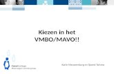 FarelCollege Meerwegen scholengroep Kiezen in het VMBO/MAVO!! Karin Nieuwenburg en Sjoerd Tolsma.