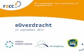 Hét aanspreekpunt voor uitwisseling van zorgcommunicatie eOverdracht 23 september 2013.