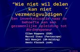 “Wie niet wil delen kan niet vermenigvuldigen” Ellen Kuppens (DSM) Marcel Steur (Pentascope) Wil Hoenjet (UM-Holding) Denis Florack (azM) TIM Limburg Een.