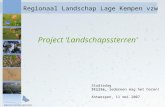 Regionaal Landschap Lage Kempen vzw Studiedag Stilte, iedereen mag het horen! Antwerpen, 11 mei 2007 Project ‘Landschapssterren’