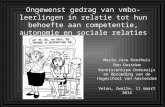 Ongewenst gedrag van vmbo-leerlingen in relatie tot hun behoefte aan competentie, autonomie en sociale relaties Marie-Jose Koerhuis Ron Oostdam Kenniscentrum.