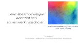 Levensbeschouwelijke identiteit van samenwerkingsscholen. Erik Renkema Protestantse Theologische Universiteit/Hogeschool Windesheim.