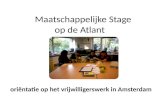 Maatschappelijke Stage op de Atlant oriëntatie op het vrijwilligerswerk in Amsterdam.
