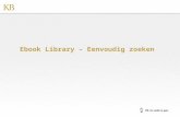 Ebook Library – Eenvoudig zoeken. In deze demo EBL Eenvoudig zoeken: •Snel zoeken •Browsen op categorie of onderwerp •Volledige tekst doorzoeken NB: EBL.