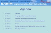 1 Agenda •10.00 uur: Opening •10.15 uur:Het project Barim; stand van zaken •10.30 uur:Plan van aanpak Activiteitenbesluit •10.45 uur:De juridische aspecten.