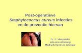 Post-operatieve Staphylococcus aureus infecties en de preventie hiervan Dr. F. Vlaspolder arts-microbioloog Medisch Centrum Alkmaar.