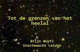 Stijn Wuyts Sterrewacht Leiden Tot de grenzen van het heelal