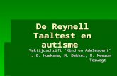 De Reynell Taaltest en autisme Vaktijdschrift ‘Kind en Adolescent’ J.B. Hoeksma, M. Dekker, M. Meerum Terwogt.