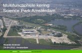Het advies- en ingenieursbureau van Amsterdam Multifunctionele kering Science Park Amsterdam Ricardo Estevez 24-04-2012, Amsterdam
