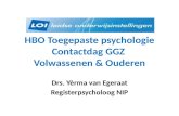HBO Toegepaste psychologie Contactdag GGZ Volwassenen & Ouderen Drs. Yèrma van Egeraat Registerpsycholoog NIP.