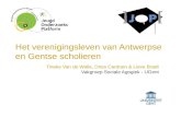 Het verenigingsleven van Antwerpse en Gentse scholieren Tineke Van de Walle, Dries Cardoen & Lieve Bradt Vakgroep Sociale Agogiek - UGent.