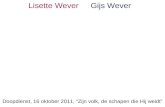 Doopdienst, 16 oktober 2011, “Zijn volk, de schapen die Hij weidt” Lisette WeverGijs Wever.