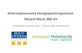 Informatieavond Hoogspanningstracé Noord-West 380 kV Donderdag 1 november 2012 – Zuidhorn (Balk Zalencentrum)