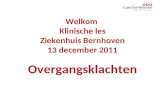 Welkom Klinische les Ziekenhuis Bernhoven 13 december 2011 Overgangsklachten.