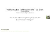 Woonwijk ‘Breeakkers’ te Son Voorstel inrichtingsmogelijkheden boombeplantingen In opdracht van: Stichting Woonbedrijf te Eindhoven.