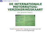 (de groene kaart) Vanaf 1 januari 2011 wijzigt het model van het groene verzekeringsbewijs. Politie Vlaamse Ardennen.