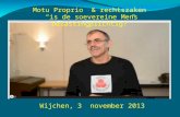 Wijchen, 3 november 2013 Motu Proprio & rechtszaken “is de soevereine Mens belastingplichtig?”