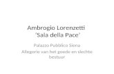 Ambrogio Lorenzetti ‘Sala della Pace’ Palazzo Pubblico Siena Allegorie van het goede en slechte bestuur.