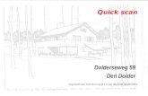 Quick scan Dolderseweg 59 Den Dolder Opgesteld door Prof.drs.ir.ing.B.J.G van der Kooij, januari 2011.