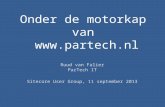 Onder de motorkap van  Ruud van Falier ParTech IT Sitecore User Group, 11 september 2013.