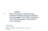 TPMS Tyre Pressure Monitoring System Wetgevingsvereisten en gevolgen van het systeem voor de Europese diensten- na-verkoop Federauto 21juni 2012 Auteur: