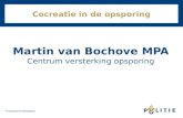 Cocreatie in de opsporing Martin van Bochove MPA Centrum versterking opsporing